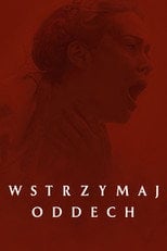 Wstrzymaj oddech (2024) • Sprawdź źródła na Vider