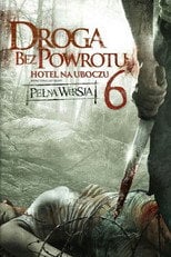 Droga bez powrotu 6: Hotel na uboczu (2014) • Sprawdź źródła na Vider