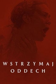 Wstrzymaj oddech (2024) • Sprawdź źródła na Vider