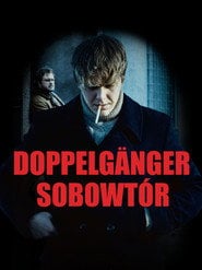 Doppelgänger. Sobowtór (2023) • Sprawdź źródła na Vider
