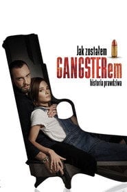 Jak zostałem gangsterem. Historia prawdziwa (2019) • Sprawdź źródła na Vider