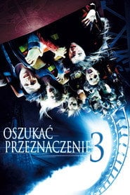 Oszukać przeznaczenie 3 (2006) • Sprawdź źródła na Vider