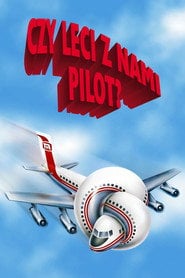 Czy leci z nami pilot? (1980) • Sprawdź źródła na Vider