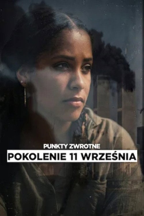 Punkty zwrotne: Pokolenie 11 września (2026) • Sprawdź źródła na Vider