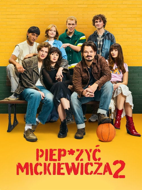 Piep*zyć Mickiewicza 2 (2025) • Sprawdź źródła na Vider