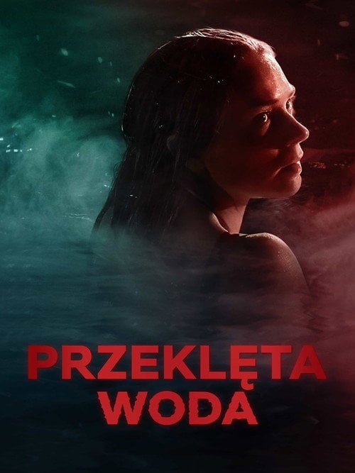 Przeklęta woda (2024) • Sprawdź źródła na Vider